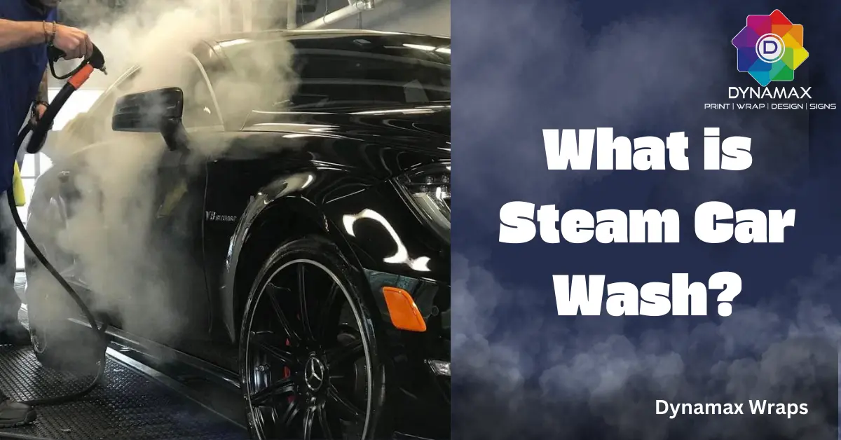 What is Steam Car Wash | Dynamax Wraps